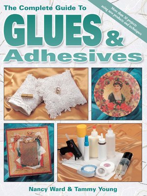 cover image of The Complete Guide to Glues & Adhesives